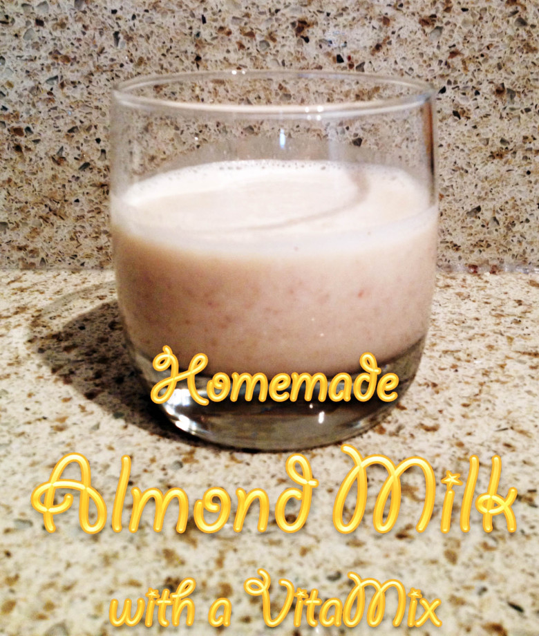 Homemade Almond Milk VitaMix ‹ Glitter Spice