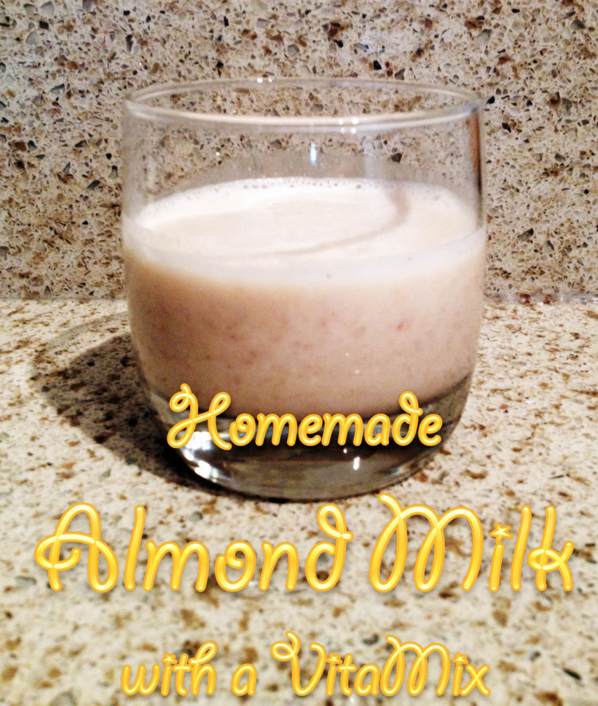 Homemade Almond Milk VitaMix ‹ Glitter Spice